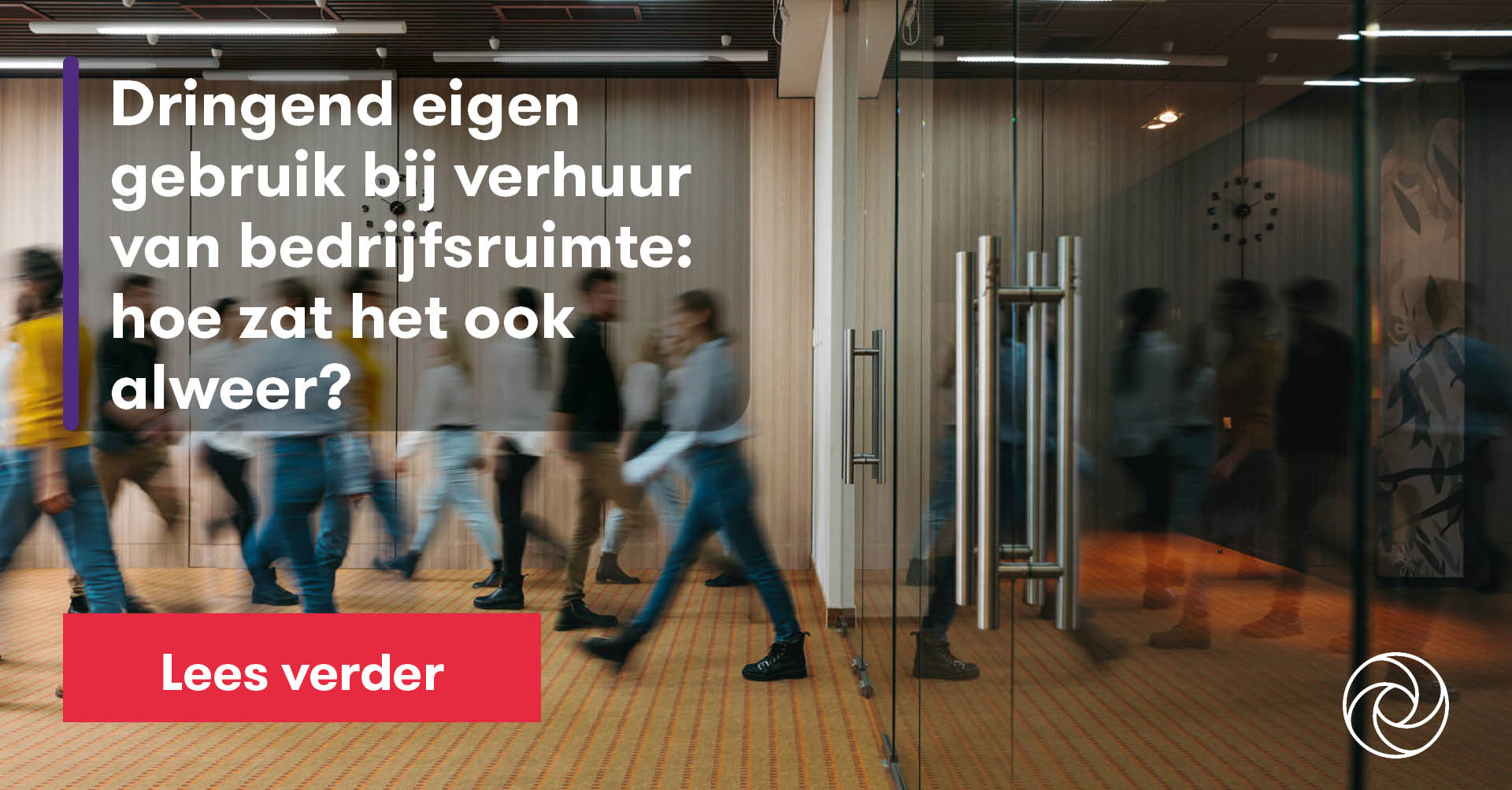 Dringend eigen gebruik bij verhuur van bedrijfsruimte hoe zat het ook alweer? Grant Thornton