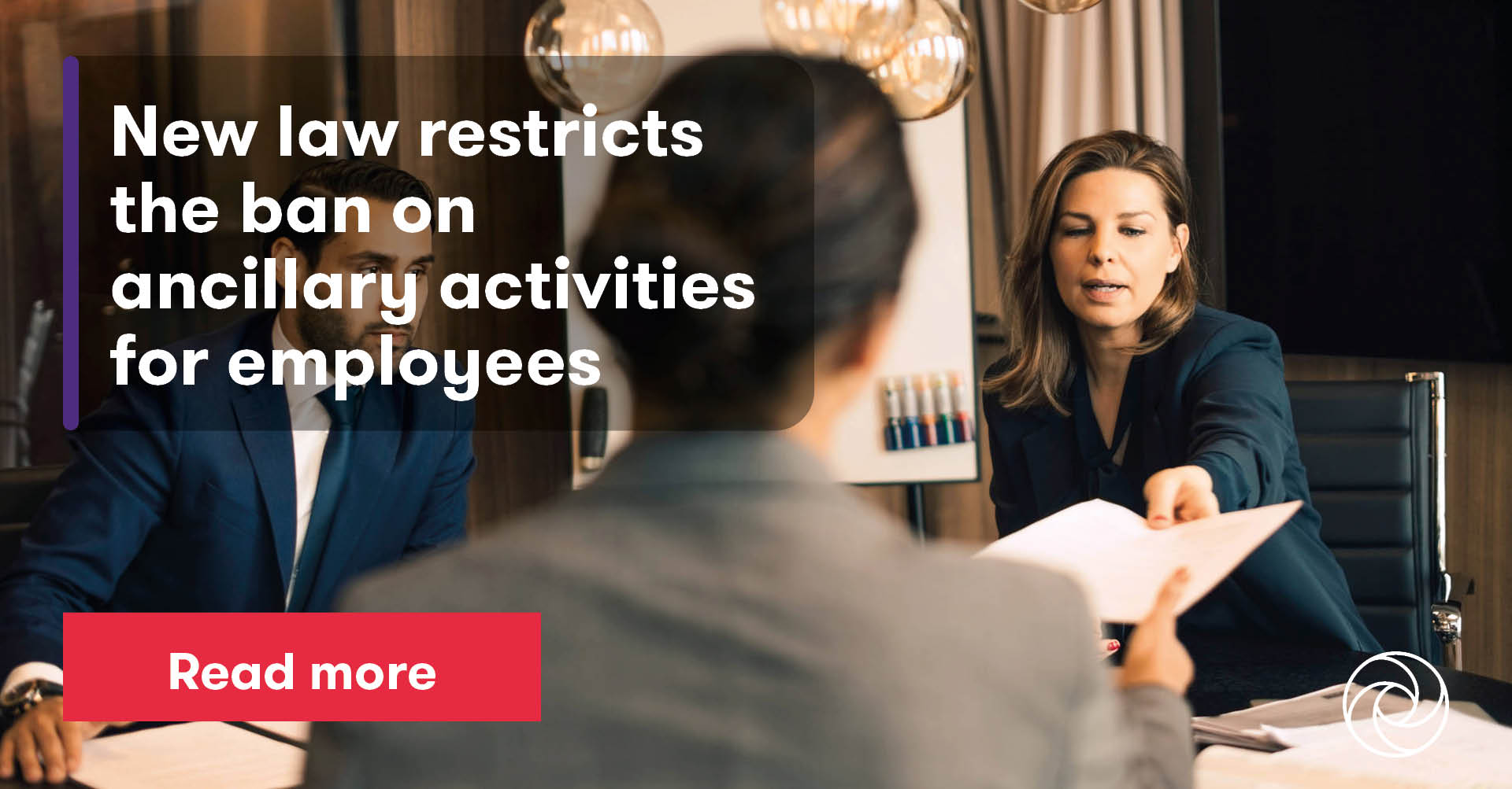 New law restricts the ban on ancillary activities for employees Grant