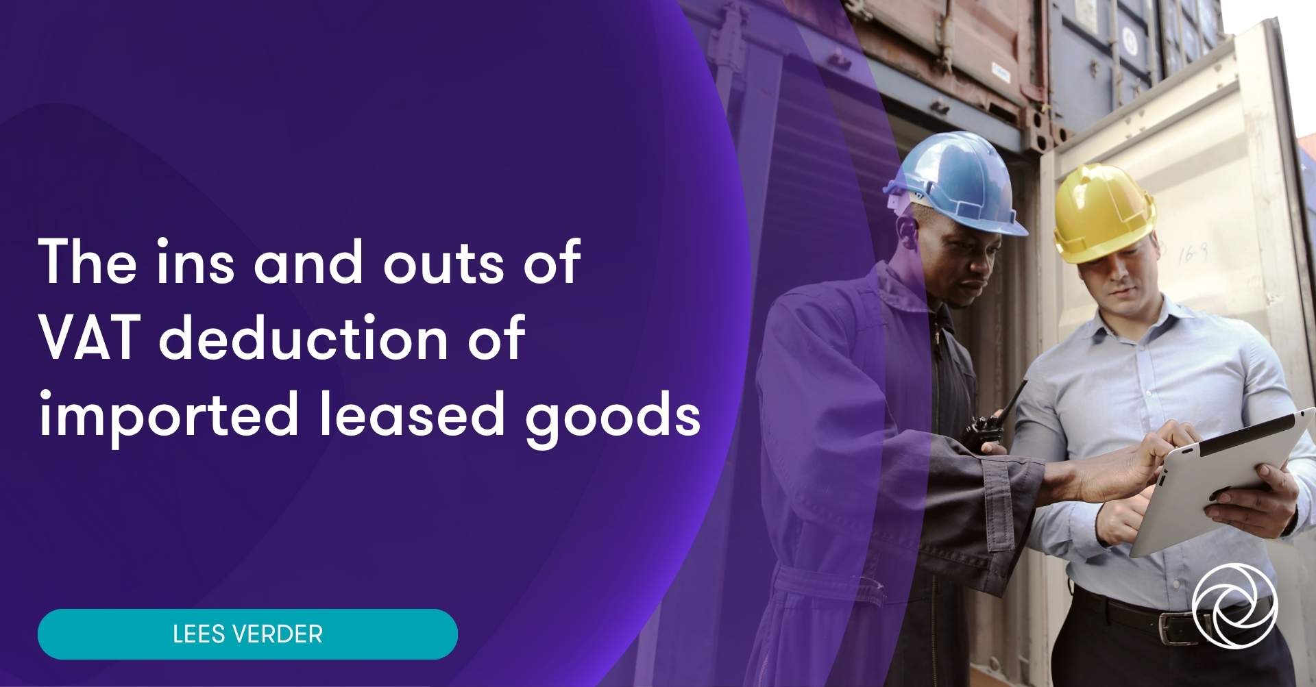 The ins and outs of VAT deduction of imported leased goods Grant Thornton