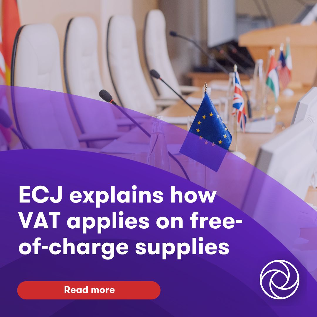 ECJ explains how VAT applies on freeofcharge supplies Grant Thornton