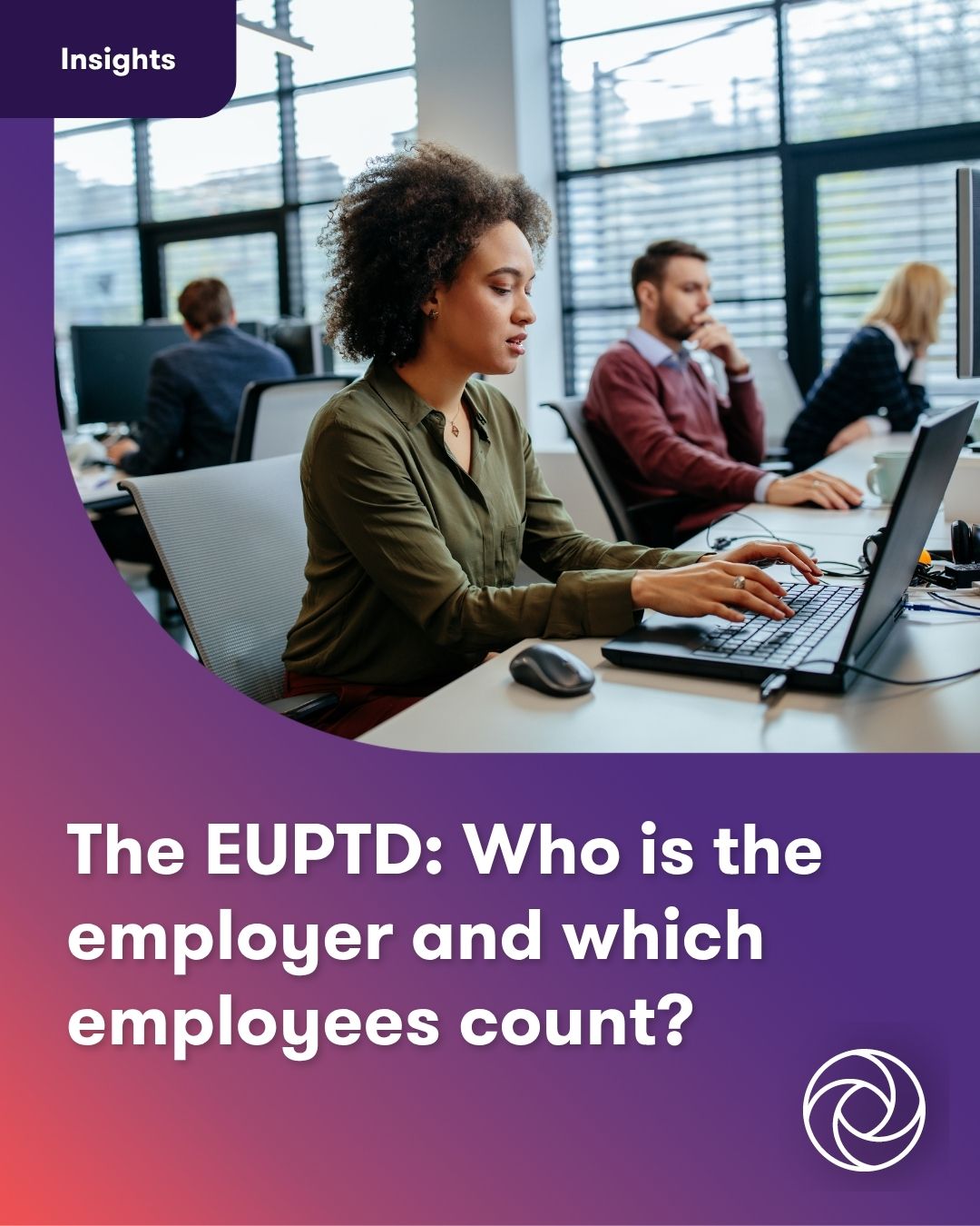 The EUPTD: Who is the employer and which employees count? | Grant Thornton